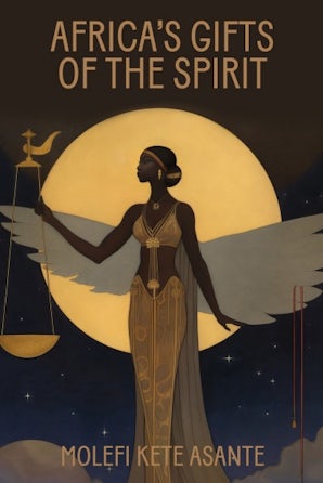 Book cover showing book title Africa's Gifts of the Spirit in gold lettering abive an image of a black woman against a golden moon on a black background