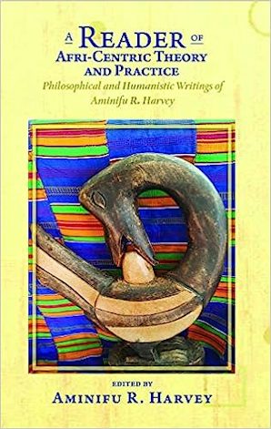 A Reader of Afri-Centric Theory and Practice